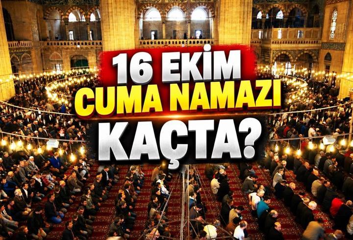 16 eki̇m 2026 cuma namazi saatleri̇