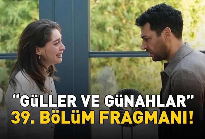 Güller ve günahlar 39. Bölüm fragmani i̇zle kanal d
