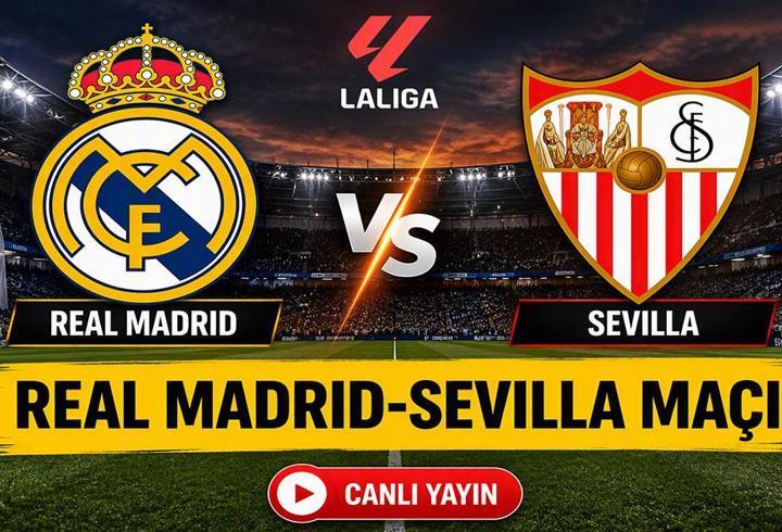 REAL MADRID SEVILLA CANLI İZLE| Real Madrid Sevilla maçı saat kaçta, hangi kanalda? Arda Güler ilk 11'de başlayacak mı? İşte muhtemel 11'ler...