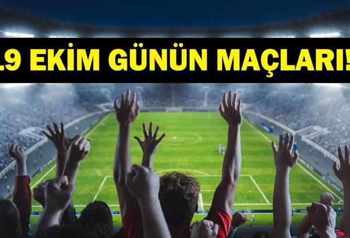 GÜNÜN MAÇLARI 19 EKİM 2026: Bugünkü Maçlar Neler? Bugün Kimlerin Maçı Var? TS