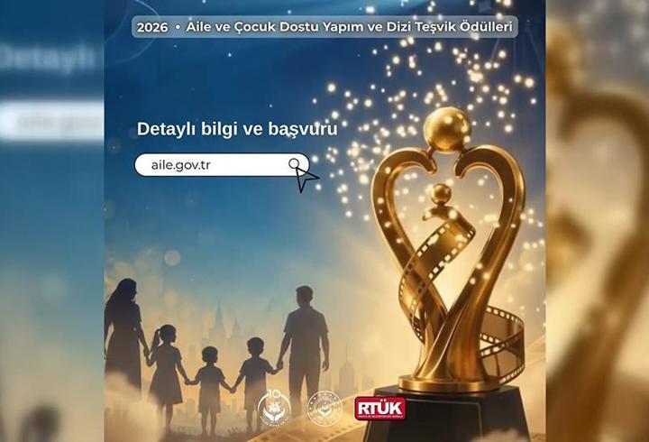 RTÜK'ten aile dostu yapım yarışması: 10 kategoride 25 milyon lira ödül