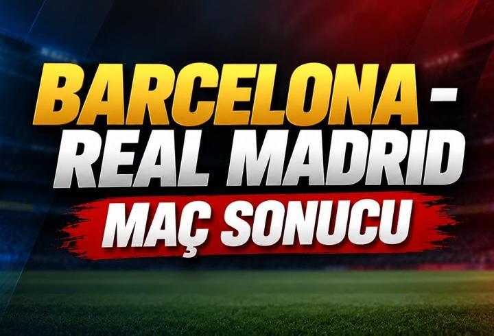 Barcelona-real madrid maçi kaç kaç bi̇tti̇? Barcelona-real madrid maç sonucu: Golleri kim attı?