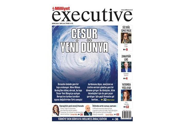 Milliyet Executive ile Cesur Yeni Dünya