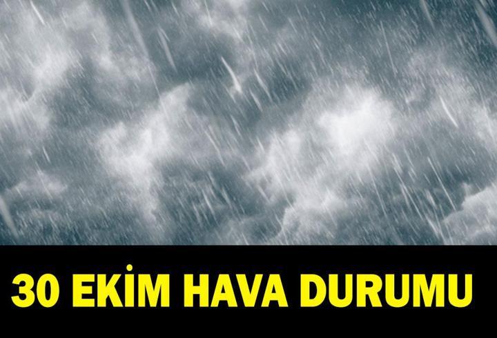 METEOROLOJİ YAĞIŞ UYARISI: İl il hava durumu tahminleri yayınlandı! 30 Ekim havalar nasıl olacak?